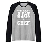 Confíe solo en un gordo chef de barbacoas Amante de la barbacoa Fat Chef Grill Chef Camiseta Manga Raglan