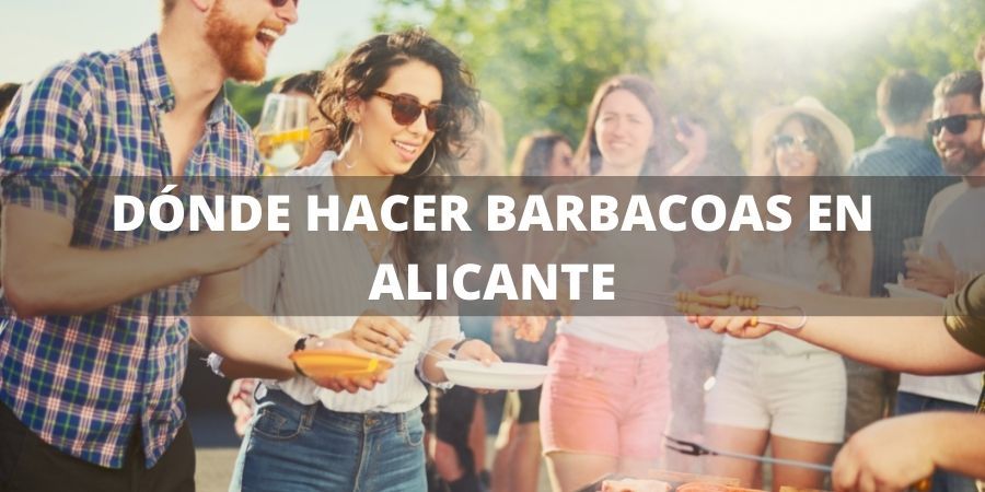 Los 8 Mejores Lugares para hacer una barbacoa en Alicante