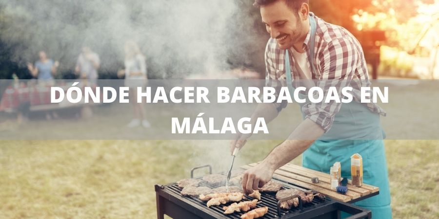 Donde hacer barbacoas en Málaga