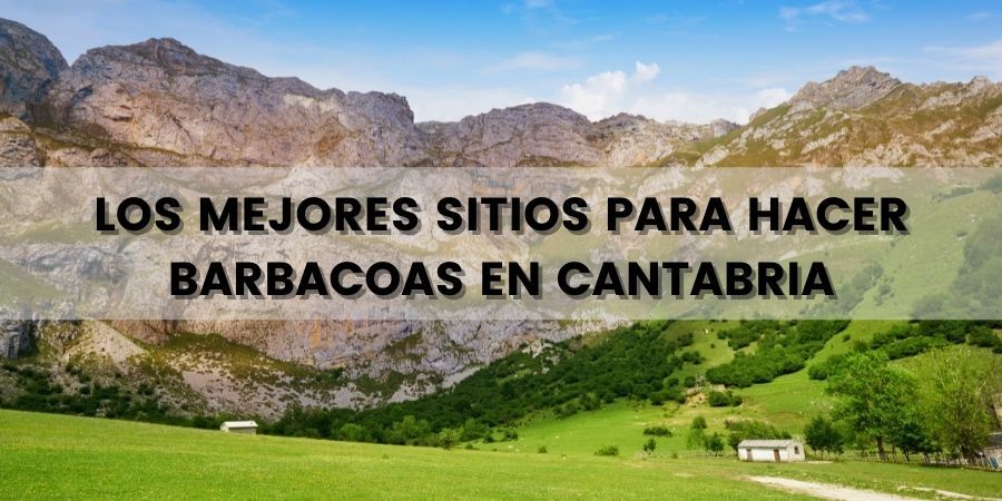 LOS-MEJORES-SITIOS-PARA-HACER-BARBACOAS-EN-CANTABRIA