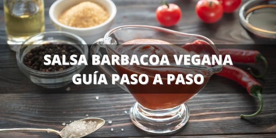 salsa barbacoa vegana receta
